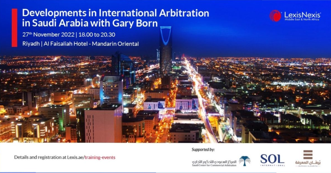 Developments in International Arbitration with Gary Born: KSA Edition